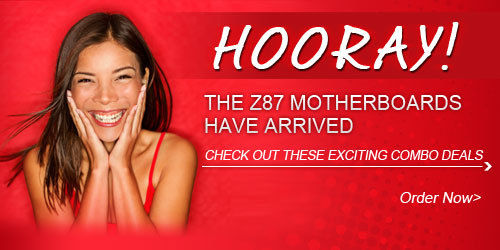 HOORAY! THE Z87 MOTHERBOARDS HAVE ARRIVED