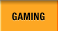 Gaming Tab |