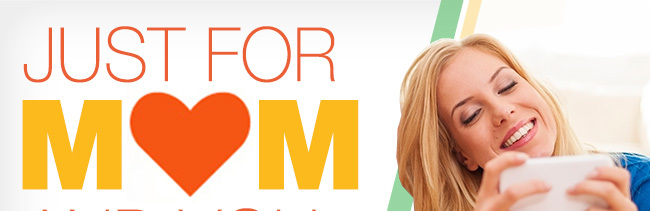 JUST FOR MOM AND YOU