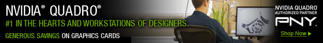 NVIDIA QUADRO - #1 IN THE HEARTS AND WORKSTATIONS OF DESIGNERS