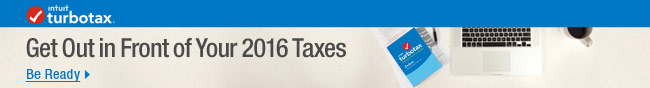 TURBOTAX - Get Out in Front of Your 2016 Taxes