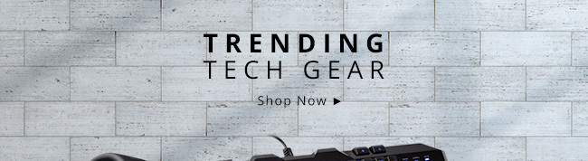 TRENDING TECH GEAR