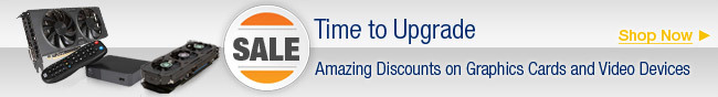 Amazing Discounts on Graphics Cards and Video Devices