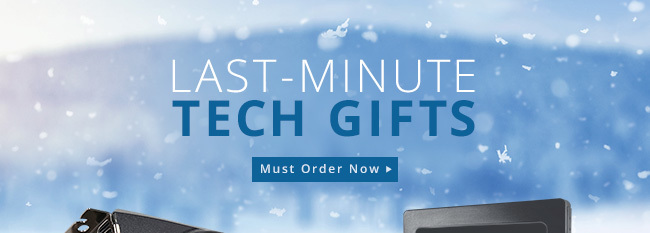 LAST-MINUTE TECH GIFTS
