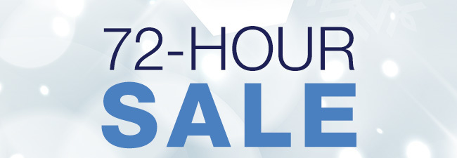 72-HOUR SALE