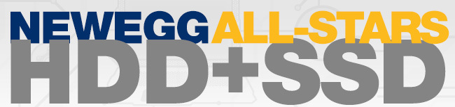 NEWEGG ALL-STARS HDD + SSD