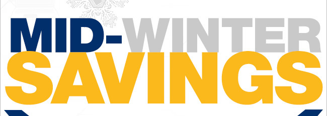 MID-WINTER SAVINGS