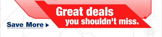 Great deals you shouldn't miss.