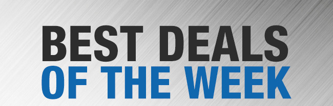 BEST DEALS OF THE WEEK