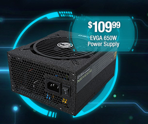 $109.99 EVGA 650W Power Supply