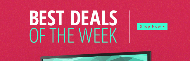 BEST DEALS OF THE WEEK