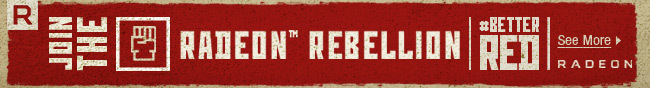 JOIN THE RADEON REBELLION