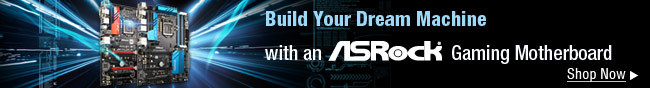Build Your Dream Machine with an ASRock Gaming Motherboard. Shop Now.