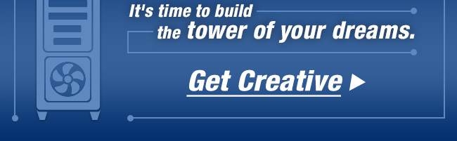 It's time to build the tower of your dreams.