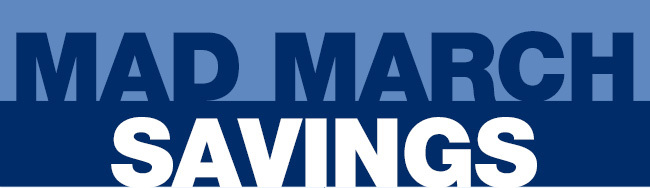 Mad March Savings