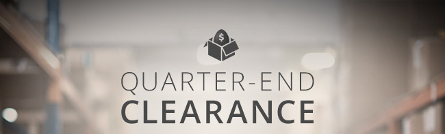 QUARTER-END CLEARANCE