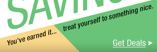You've earned it...treat yourself to something nice.
