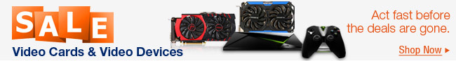 SALE - Video Cards & Video Devices