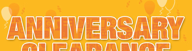 ANNIVERSARY CLEARANCE