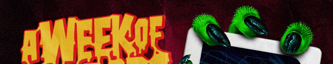 A WEEK OF HORRORS