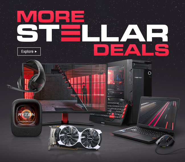 MORE STELLAR DEALS | Explore >