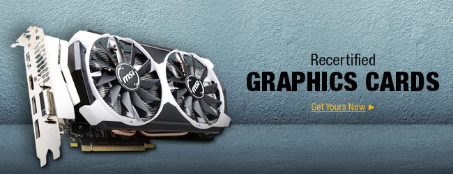 RECERTIFIED GRAPHICS CARDS