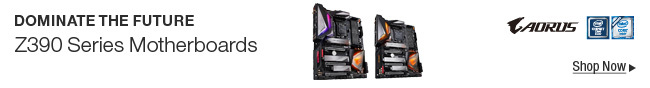 DOMINATE THE FUTURE Z390 Series Motherboards