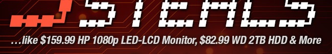 …like $159.99 HP 1080p LED-LCD Monitor, $82.99 WD 2TB HDD & More