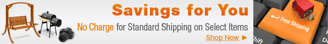 No Charge for Standard Shipping on Select Items