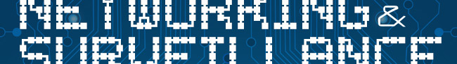 NETWORKING & SURVEILLANCE