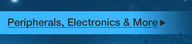 Peripherals, Electronics & More