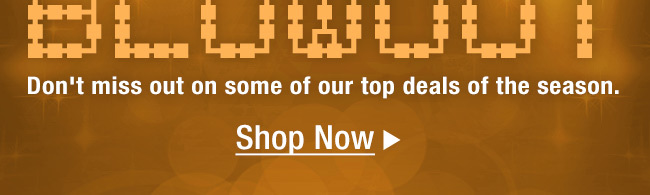 Don't miss out on some of our top deals of the season.