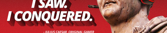 -Julius Caesar, Original Gamer