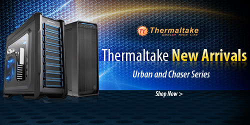 Thermaltake New Arrivals