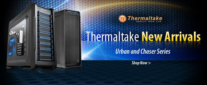 Thermaltake New Arrivals