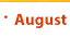 August