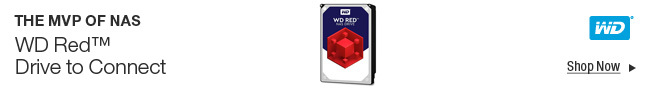 WD -- THE MVP OF NAS -- WD Red™ Drive to Connect