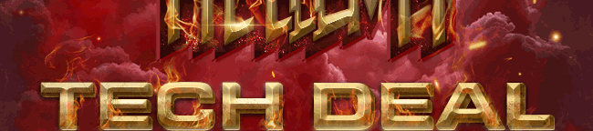 HELLUVA TECH DEAL; Shocking Savings