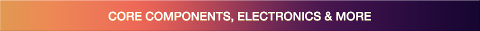 Core Components, Electronics & More