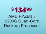 AMD RYZEN 3 2200G Quad-Core Desktop Processor