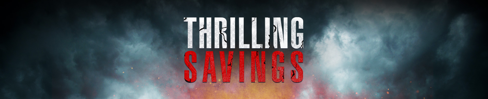 THRILLING SAVINGS