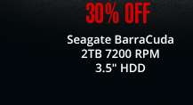 30% OFF Seagate BarraCuda 2TB 7200 RPM 3.5" HDD