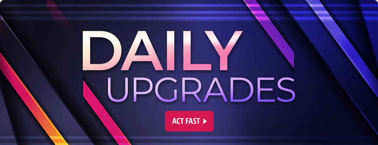 Daily Upgrades