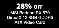 MSI Radeon RX 570 DirectX 12 8GB GDDR5  ATX Video Card