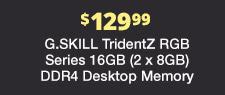 $129.99 G.SKILL TridentZ RGB Series 16GB DDR4 Desktop Memory