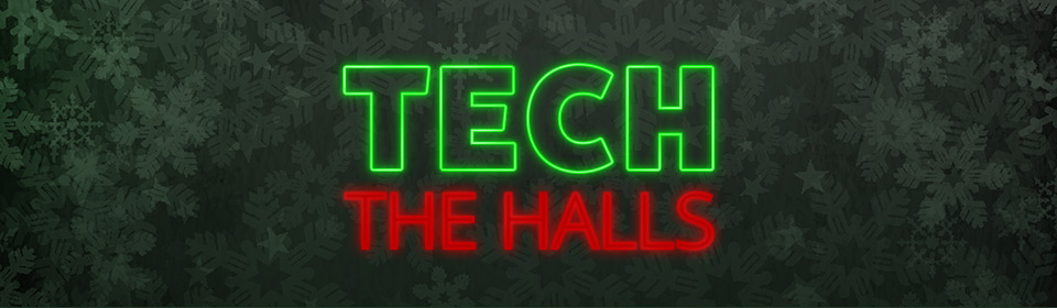 TECH THE HALLS
