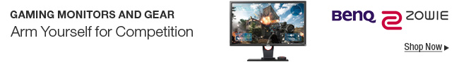 BENQ - GAMING MONITORS AND GEAR - Arm Yourself for Competition