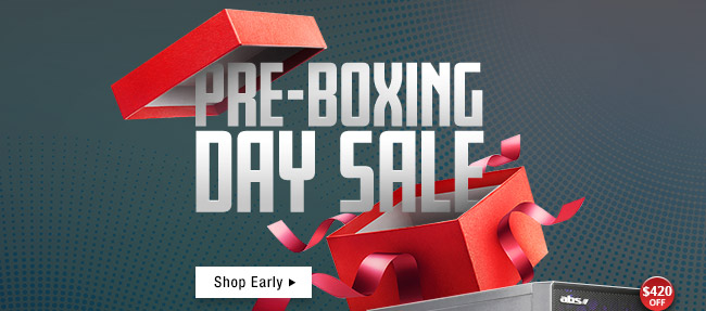 Pre-Boxing Day Sale