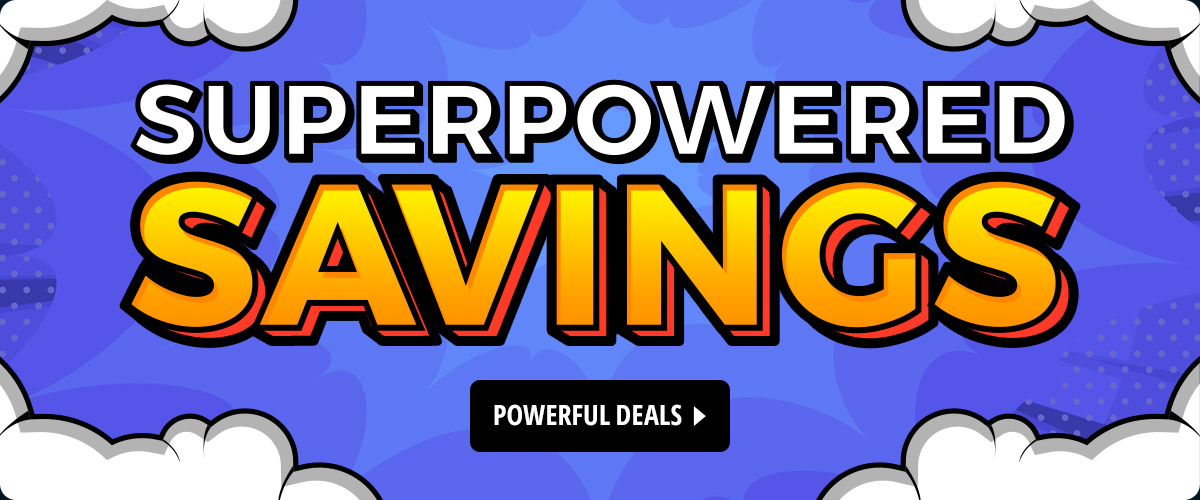 SUPERPOWERED SAVINGS
