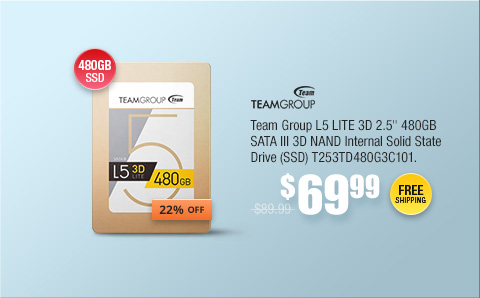 Team Group 5 LITE 3D 2.5" 480GB SSD $69.99